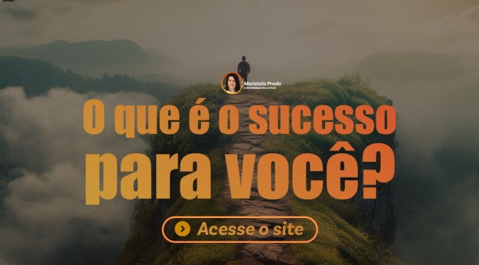 O que é sucesso para você