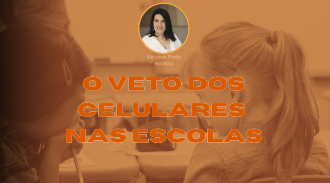 O veto dos celulares nas escolas