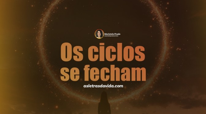 Os ciclos que se fecham