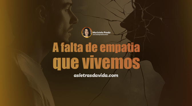 A falta de empatia que vivemos