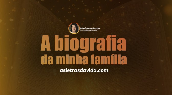 A biografia da minha família