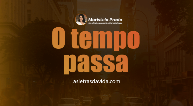 O tempo passa